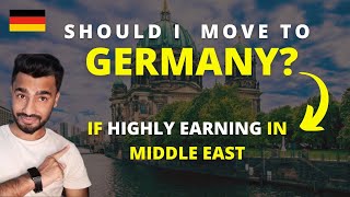 Should I move to Germany from Dubai,  Middle East |  moving to Germany from India is worth it or not