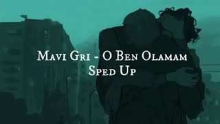 Mavi Gri - O Ben Olamam - Speed Up Resimi