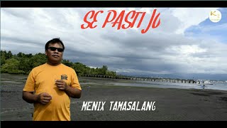 POP MANADO || SE PASTI JO || MENIX TAMASALANG || OFFICIAL MUSIC VIDEO||