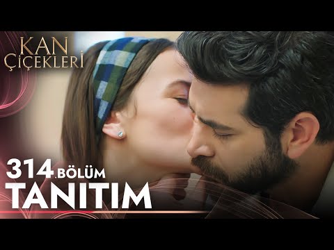 Kan Çiçekleri 314. Bölüm Tanıtımı