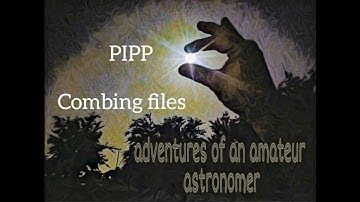 PIPP planetary image pre processor / joining files tutorial