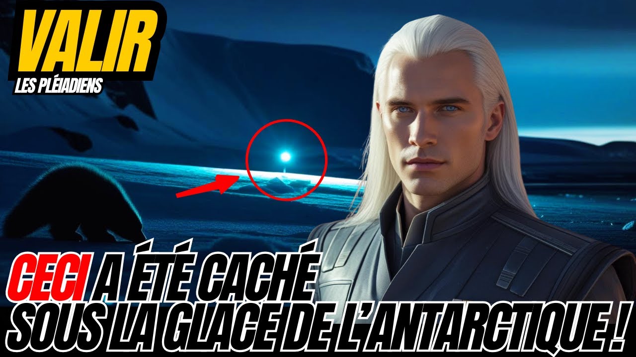 BASE EXTRATERRESTRE EN ANTARCTIQUE ? (Vous n’allez pas en croire vos yeux!) | Valir des Pléiadiens