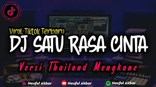 DJ VIRAL TITOK TERBARU 2022 🎵 SATU RASA CINTA VERSI THAILAND MENGKANE