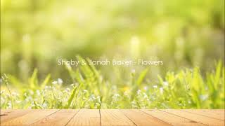 Shoby & Jonah Baker - Flowers Resimi
