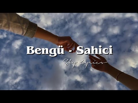 Bengü - Sahici (Şarkı sözleri / lyrics)