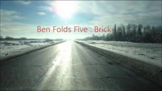Brick  Ben Folds Five