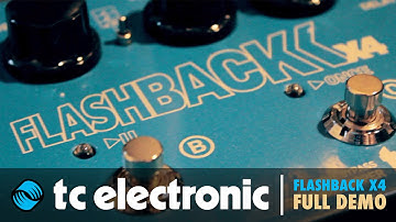 TC Electronic Flashback X4 Delay Pedal | FULL DEMO
