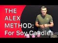 Perfect Candles Every Time!! The Alex Method