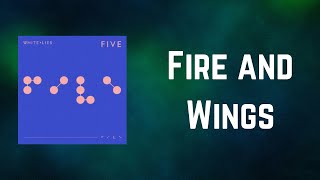 White Lies - Fire and Wings (Lyrics)