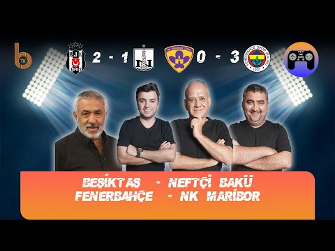 Beşiktaş 2-1 Neftçi Bakü  Maribor 0-3 Fenerbahçe |Bışar Özbey, Ahmet Çakar, Ümit Özat ve Murat Özarı