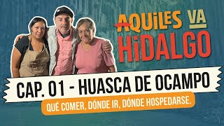 Huasca de Ocampo  Aquiles goes Hidalgo!