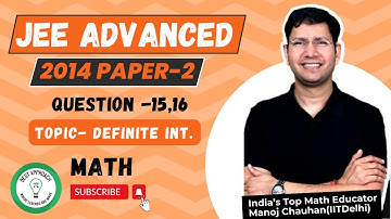 JEE Advanced 2014 Math Paper - 2 Solution I Q15,16 I Manoj Chauhan Sir #jee #jeeadvanced #mcsir