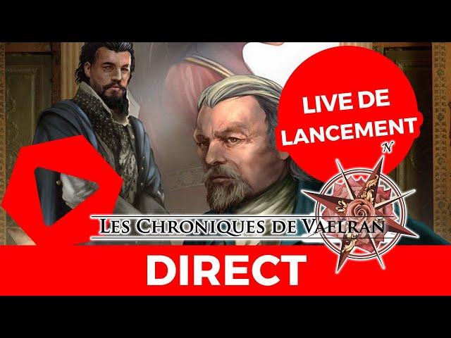 Direct - Lancement de Les Chroniques de Vaelran