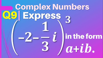 Q9 | Express (-2-1/3 i)^3 in the form a+ib | Express - 2 - 1 by 3 whole cube | Complex Numbers