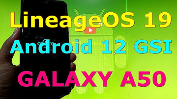 LineageOS 19 Android 12 Unofficial on Samsung Galaxy A50 GSI ROM