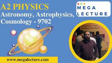 A2 Physics - Astronomy, Astrophysics, Cosmology - Part 1 - 9702