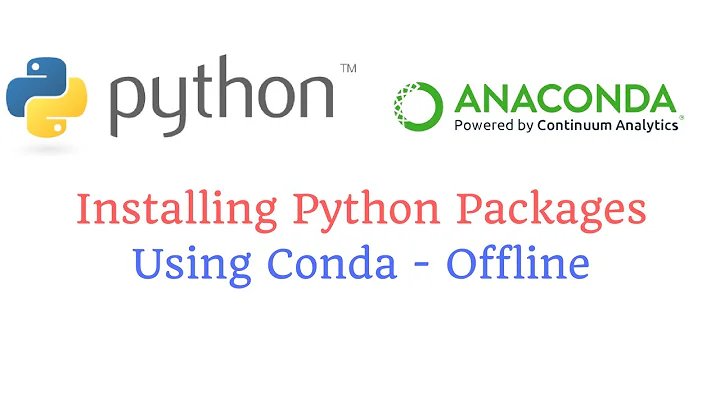 Installing Python Packages Using conda - Offline