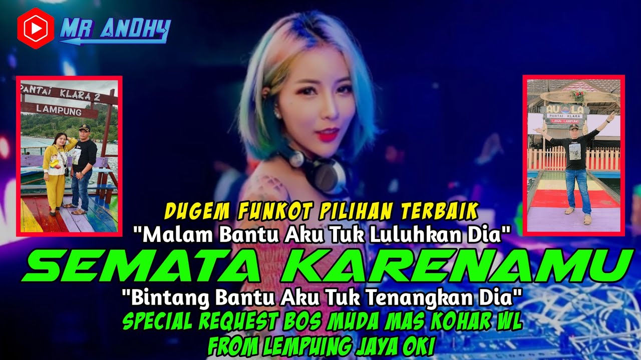 Dj SEMATA KARENAMU HARD Dugem Funkot Pilihan Terbaik - YouTube
