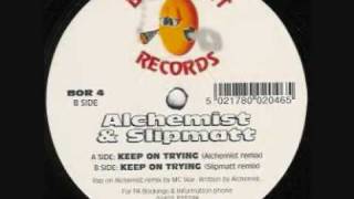 ALCHEMIST & FADE  -  KEEP ON TRYING (SLIPMATT REMIX) chords