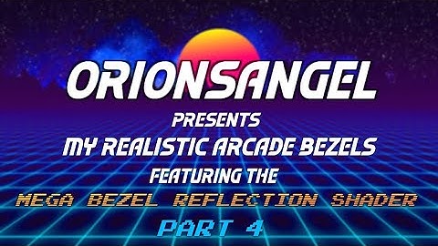 My Realistic Arcade Bezel Collection with the Mega Bezel Reflection Shader (Part 4)