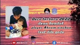 MP3 DERO DJ AKRAM FEAT DILA TERBARU 2022