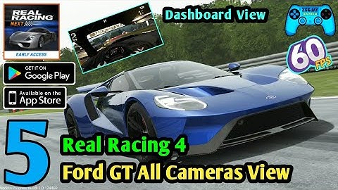 Real Racing Next Early Access | Ford GT Unlocked All Cameras View | Real Racing 4 Gameplay (Android)