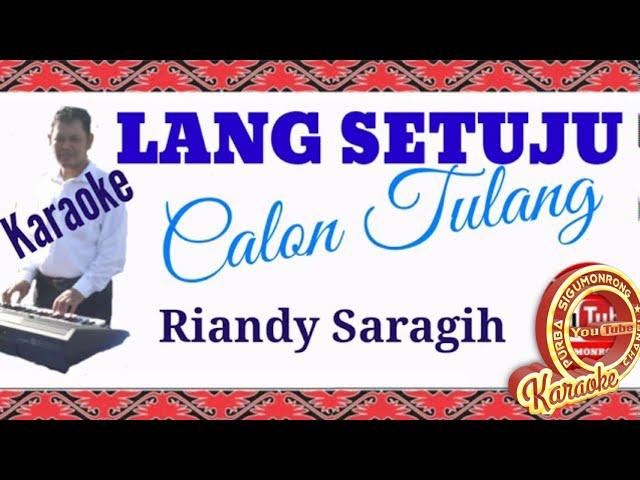 Karaoke -Lang Setuju Calon Tulang - Riandy Saragih class=