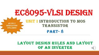 EC8095-VLSI DESIGN-LAYOUT DESIGN RULES,CMOS INVERTER LAYOUT
