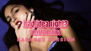 bad idea right? - Olivia Rodrigo (Instrumental Karaoke) [KARAOK&J]