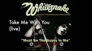Download Lagu Whitesnake - Take Me With You (live) MP3
