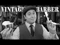 Asmr  1950s vintage barber w old school effect  haircut roleplay