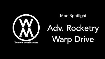 Mod Spotlight: Advanced Rocketry, Part 5: Warp Drive