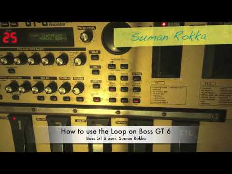 Using Boss GT 6 looper