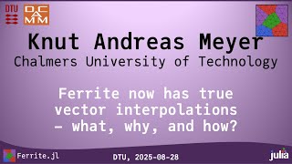 FerriteCon 2025 Knut Andreas Meyer: Ferrite now has true vector interpolations