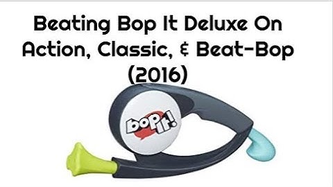 Beating Bop It “Refresh” 100%