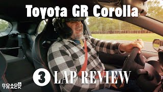 Toyota GR Corolla 3-Lap Review: Unlike Any Toyota We've Seen in America in 20 Years - Matt Farah