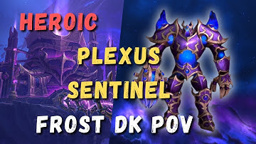 HEROIC Plexus Sentinel - Frost DK POV | Manaforge Omega Raid - Patch 11.2