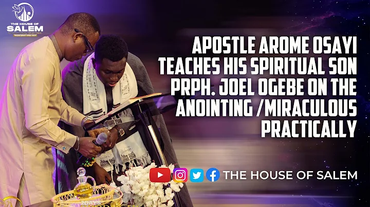 Apst. Arome Osayi Teaches His Spiritual Son Prph. Joel Ogebe On The Anointing/Miraculous Practically