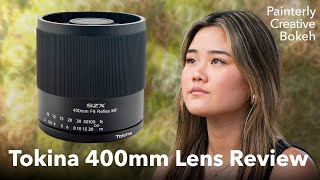 Painterly Creative Bokeh - 400mm Tokina Lens Review!