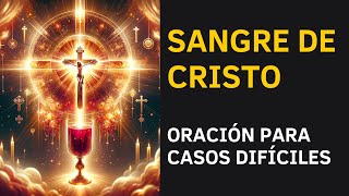 Sangre de Cristo: Oración Milagrosa para lo Imposible 🙌✨