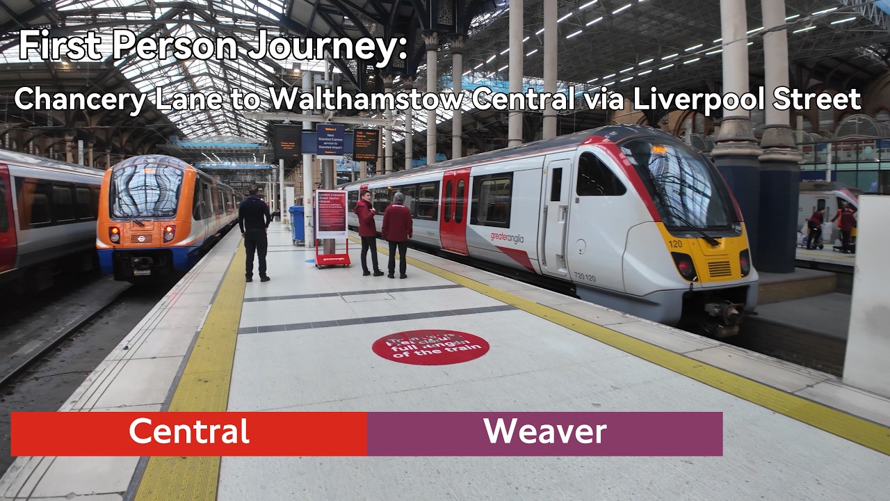First Person Journey: Chancery Lane to Walthamstow Central via Liverpool Street
