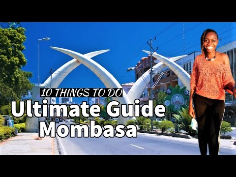 10 Things To Do In Mombasa Kenya | The  Ultimate Guide By Liv Kenya