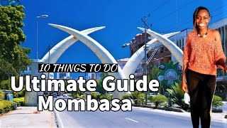 10 Things To Do In Mombasa Kenya | The Ultimate Guide By Liv Kenya