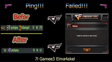 كروس فاير:اى حل لمشكلة الFailed to Connect و الPing العالى فى الفيديو ده