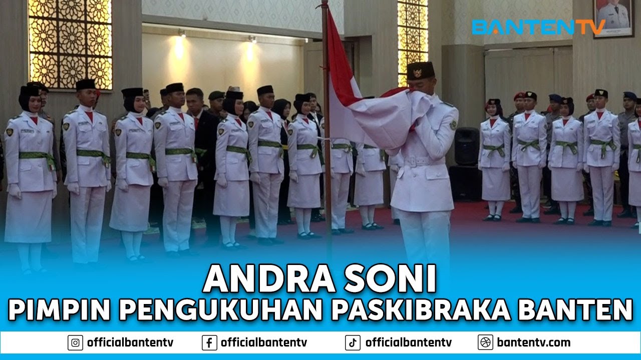 ANDRA SONI PIMPIN PENGUKUHAN PASKIBRAKA BANTEN 2025