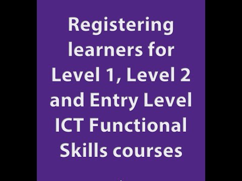 Video Guide on how to register L1 & 2 and Entry Level ICT Functional Skills learners on QuartzWeb