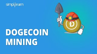 How To Mine Dogecoin in 2021 | Dogecoin Mining 2021 | Dogecoin Mining Tutorial | Simplilearn