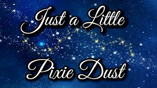Just a Little Pixie Dust [Lost Girl] [Neverland] [Gender Neutral] [British Accent]