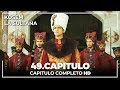 Kosem La Sultana | Capítulo 49