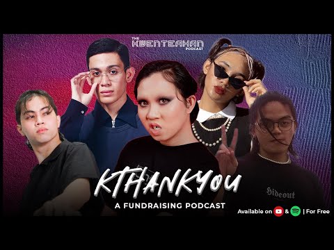 KTH Ep. 13: KTHANKYOU ft. Sassa Gurl, Ramburat, Jayjayyy and more (A Fundraising Podcast)